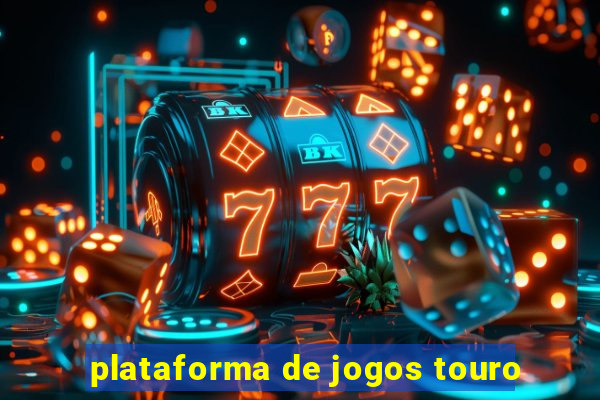 plataforma de jogos touro